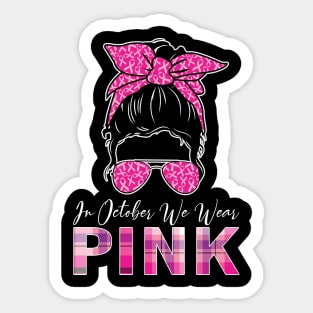 In October We Wear Pink Ribbon Breast Cancer Awareness Sticker